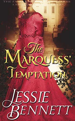 The Marquess’ Temptation (The Fairbanks - Love & Hearts) (A Regency Romance Story)