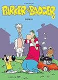 Parker & Badger - Tome 2 - Oups ! (PARKER & BADGER (2)) (French Edition) by