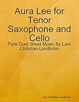 Aura Lee for Alto Saxophone and Baritone Saxophone - Pure Duet Sheet Music By Lars Christian Lundholm