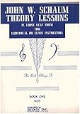 Loose Leaf John W. Schaum Theory Lessons in Loose Leaf Form for Individual or Class Instruction Book One Book