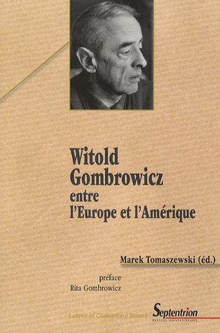 Witold Gombrowicz entre l'Europe et l'Amérique