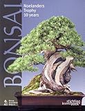 Bonsai: Noelanders Trophy 10 Years by 