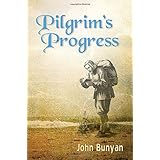 Pilgrim’s Progress (Bunyan): Updated, Modern English. More than 100 Illustrations.