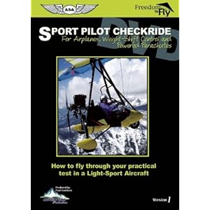 Sport Pilot Checkride DVD: How to Fly Through Your Practical Test in a Light-Sport Aircraft