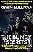 THE BUNDY SECRETS: Hidden Files On America's Worst Serial Killer
