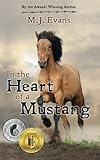 In the Heart of a Mustang by M.J. Evans