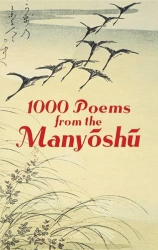 1000 Poems from the Manyoshu: The Complete Nippon Gakujutsu Shinkokai Translation Paperback – March 4, 2005
