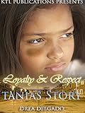 Loyalty & Respect: Tania's Story