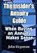 The Insider's Annuity Guide: When Buying an Annuity Makes Sense
