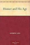 Homer and His Age by 