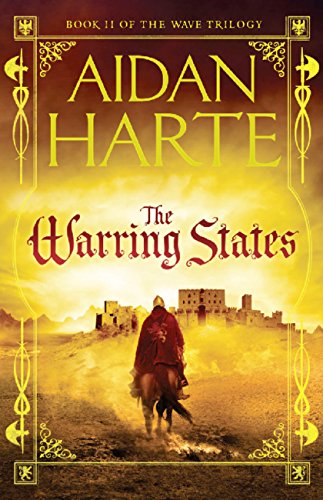 The Warring States: The Wave Trilogy Book 2 by Aidan Harte