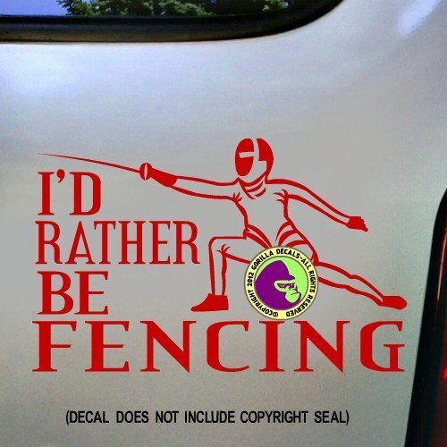I'D RATHER BE FENCING Sport Vinyl Decal Sticker C
