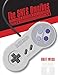 The SNES Omnibus: The Super Nintendo and Its Games, Vol. 1 (A–M)