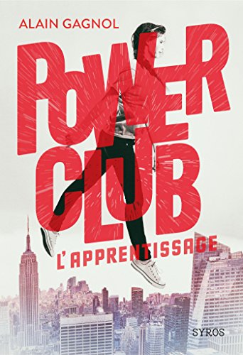 Power Club : L'apprentissage (GF POWER CLUBS t. 1) (French Edition) by Alain Gagnol