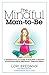 The Mindful Mom-To-Be: A Modern Doula's Guide to Building a Healthy Foundation from Pregnancy Throug by Lori Bregman, Stefani Newman