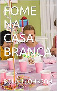 Livro FOME NA CASA BRANCA