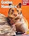 Golden Hamsters (Barron's Complete Pet Owner's Manuals) by 