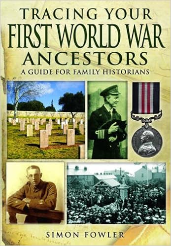 Tracing Your First World War Ancestors A Guide For Family - 