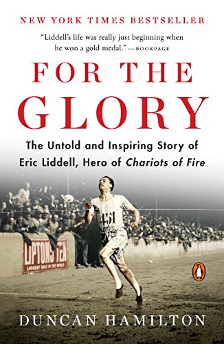 For the glory: the untold and inspiring story of eric l…
