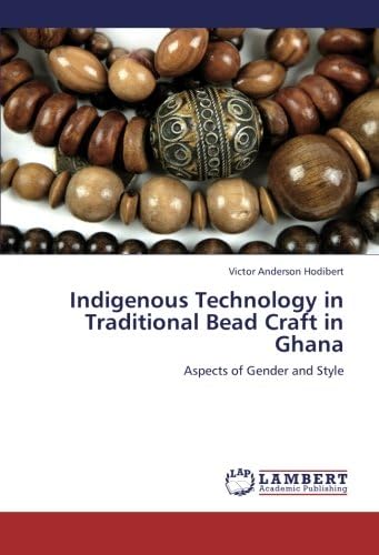 Indigenous Technology in Traditional Bead Craft in Ghana