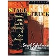 Stagestruck: Theater, AIDS, And the Marketing of Gay America