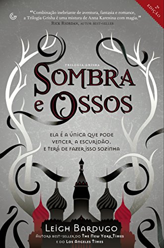 Sombra e Ossos (Trilogia Grisha Livro 1) por [Bardugo, Leigh]