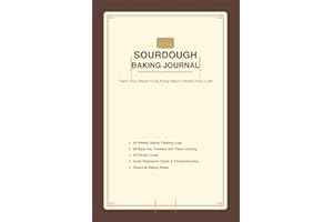 Sourdough Baking Journal: Starter Feeding Log, Bake Day Tracker & Recipe Cards with Flavor Scoring, Quick Reference Charts, S