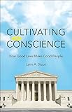 Lynn Stout, "Cultivating Conscience: How Good Laws Make Good People" (Princeton UP, 2010)