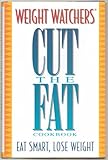 Weight Watchers Cut the Fat! Cookbook by 