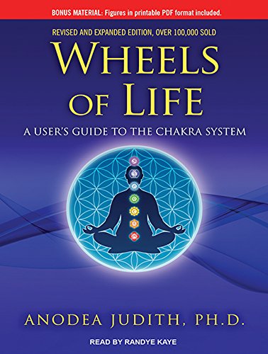Download Wheels of Life: A User's Guide to the Chakra System