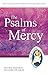 The Psalms of Mercy: Pastoral Resources for Living the Jubilee (Jubilee Year of Mercy)
