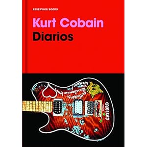 Diarios. Kurt Cobain  / Kurt Cobain: Journals (Spanish Edition)
