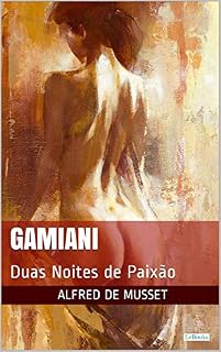 Livro GAMIANI: Duas Noites de Paixão (Clássicos Eróticos)