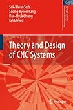 Theory and Design of CNC Systems (Springer Series in Advanced Manufacturing) by 