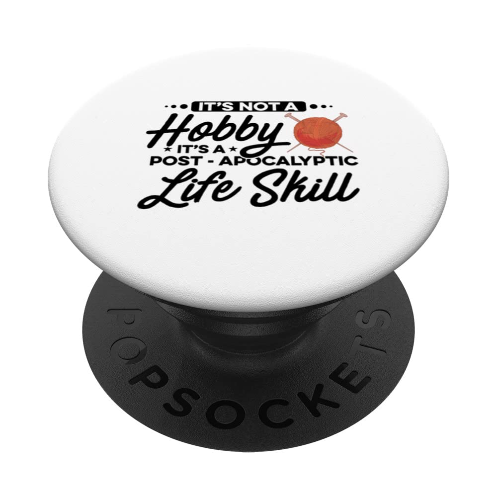 It's Not A Hobby It's A Post-Apocalyptic Life Skill Sewing PopSockets Swappable PopGrip