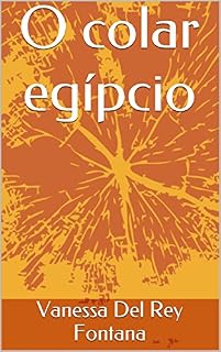 Livro O colar egípcio: Contos fantásticos;Quando a realidade transpõe a imaginação