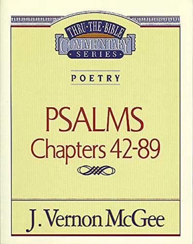 Psalms, Chapters 90-150 (Thru the Bible): McGee, J. Vernon