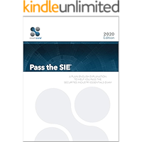 Pass The SIE - 2020 Edition: A Plain English Explanation To Help You Pass The Securities Industry Essentials Exam book cover Pass The SIE - 2020 Edition: A Plain English Explanation To Help You Pass The Securities Industry Essentials Exam book cover