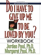 Do I Have to Give Up Me to Be Loved by You Workbook: Workbook - Second Edition