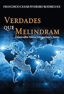 Livro Verdades que Melindram : Ensaios sobre Política Internacional e Justiça