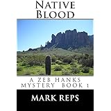 NATIVE BLOOD (ZEB HANKS: SMALL TOWN SHERIFF BIG TIME TROUBLE Book 1)