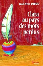 Clara au pays des mots perdus