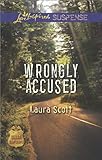 Wrongly Accused: Faith in the Face of Crime (SWAT: Top Cops Book 1) by Laura Scott