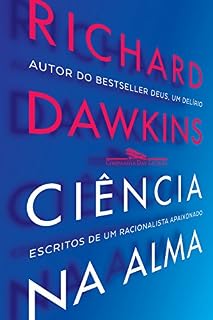 Livro Ciência na alma: Escritos de um racionalista fervoroso