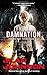 Damnation (Theirs Not to Reason Why)