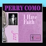 Disco de Perry Como: «I Have Faith» (Anverso)