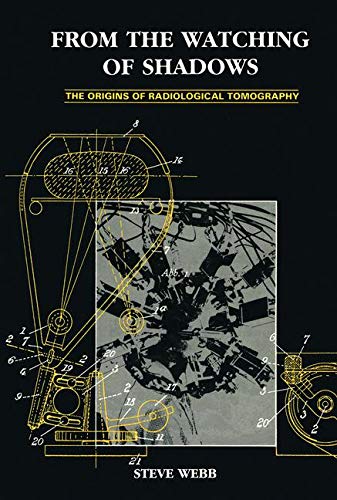 From the Watching of Shadows: The Origins of Radiological Tomography cover