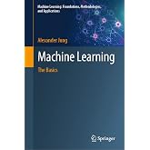 Machine Learning: The Basics (Machine Learning: Foundations, Methodologies, and Applications)