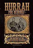 Hurrah For Georgia!: The History of The 38th Georgia Regiment by 