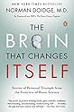 The Brain That Changes Itself: Stories of Personal Triumph from the Frontiers of Brain Science (James H. Silberman Books)
